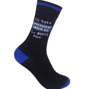 "I'll Take A President Under 60 for $1000, Alex" Socks
